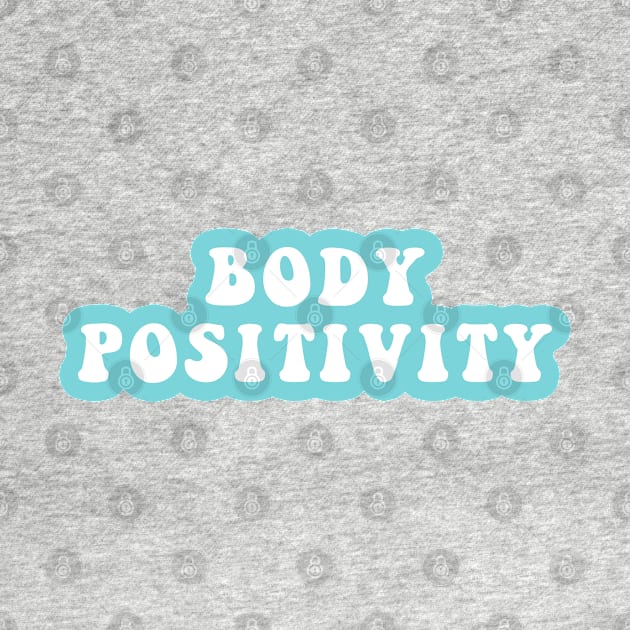 Body Positivity by CityNoir